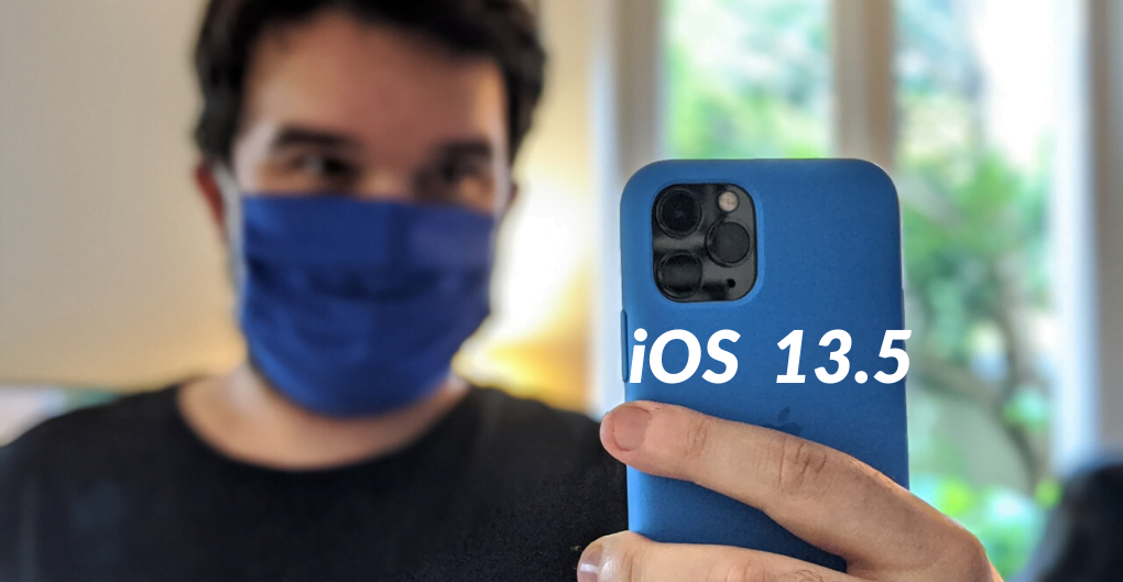iOS 13.5 và iPadOS 13.5