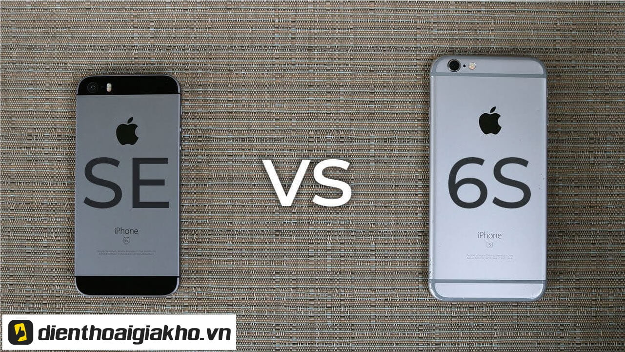 Cấu hình iPhone SE và 6s luôn được đem ra so sánh