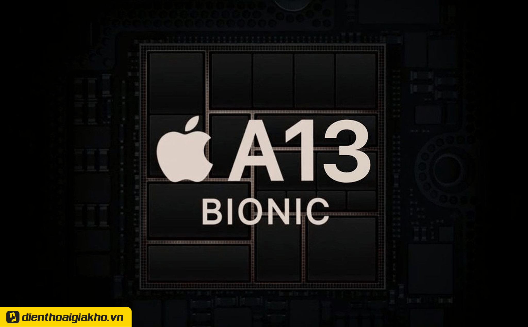 iPhone 11 sở hữu chip A13 Bionic mạnh nhất hiện nay