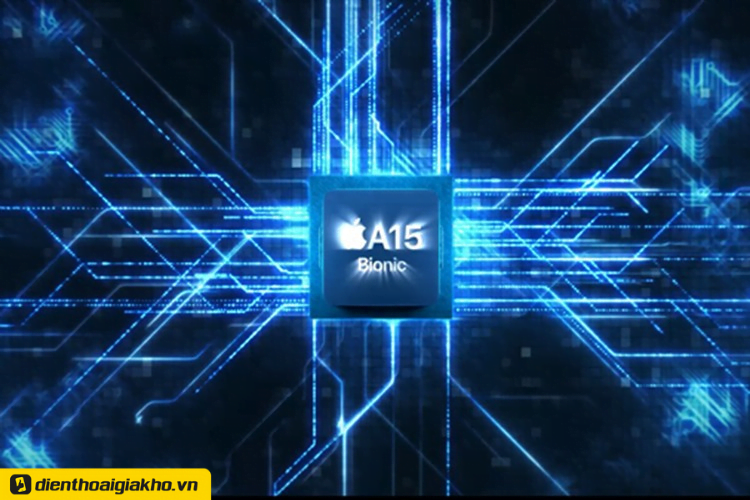 Chip A15 Bionic với hiệu năng mạnh mẽ