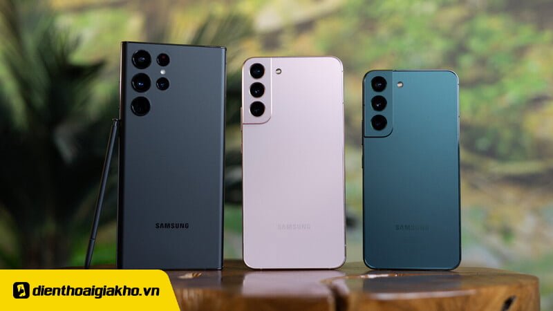 Galaxy S22 S22 Plus và S22 Ultra