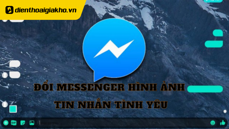 Cách đổi chủ đề messenger hình ảnh tin nhắn tình yêu đáng yêu - Tin Công  Nghệ - Điện Thoại Giá Kho 