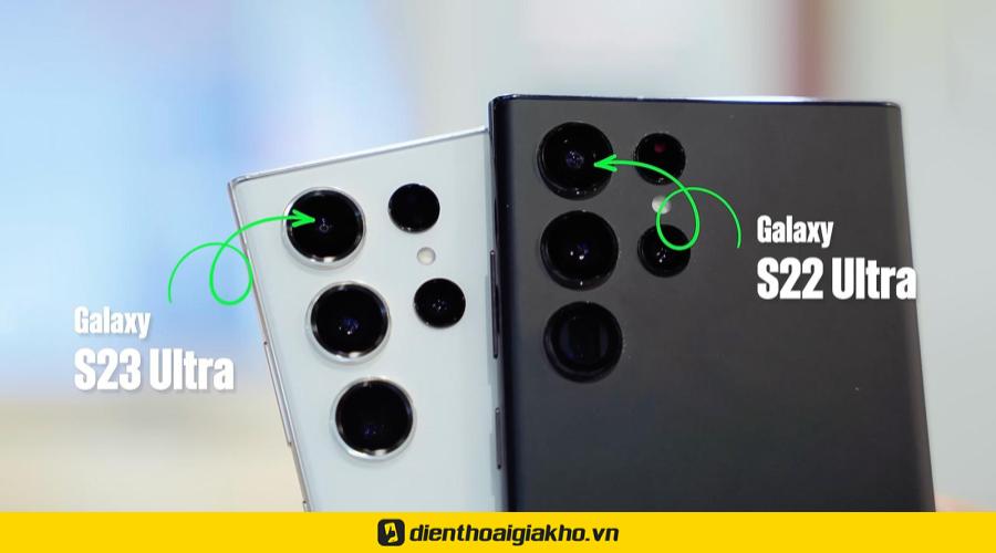 Galaxy S23 Ultra và S22 Ultra So sánh về tính năng camera