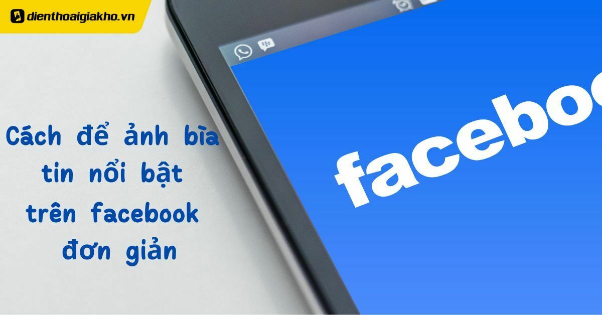 Kích thước ảnh đăng Facebook mới nhất năm 2021  Advertising Vietnam