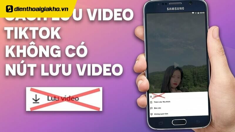 Hướng Dẫn Cách Tải Video Trên Tiktok Khi Không Có Nút Lưu Trên Điện Thoại, Máy  Tính