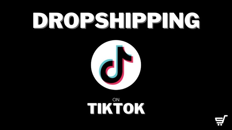 Dropshipping - cách bán hàng trên TikTok không cần vốn