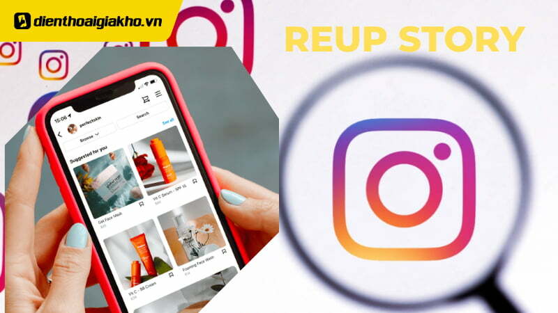 Reup story Instagram là gì?
