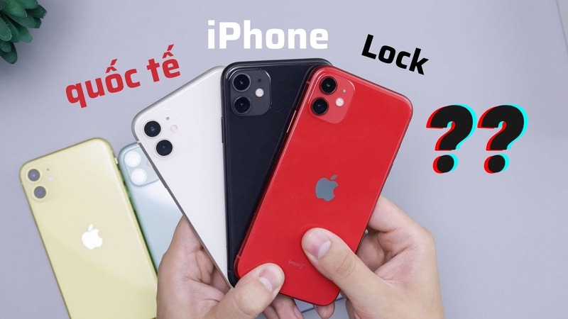 So sánh giữa iPhone lock và quốc tế