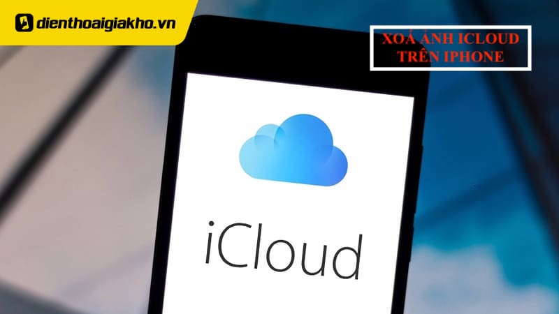 Cách Xóa Ảnh Icloud Trên Iphone Đơn Giản Nhất