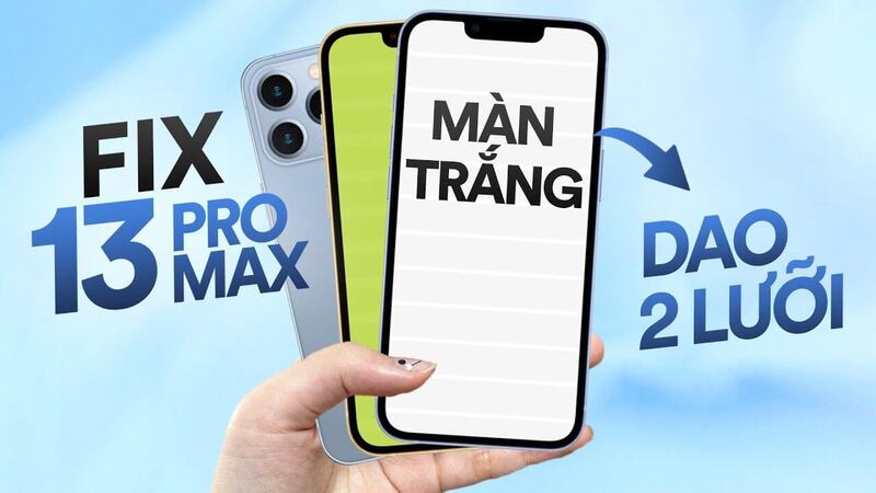 iPhone 13 Pro Max bị trắng màn hình