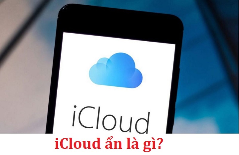 icloud ẩn là gì?