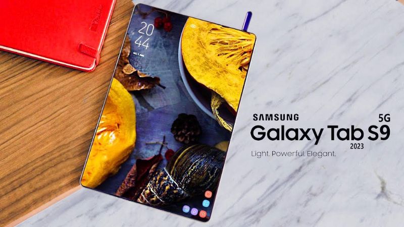 Samsung Galaxy Tab S9 khi nào ra mắt