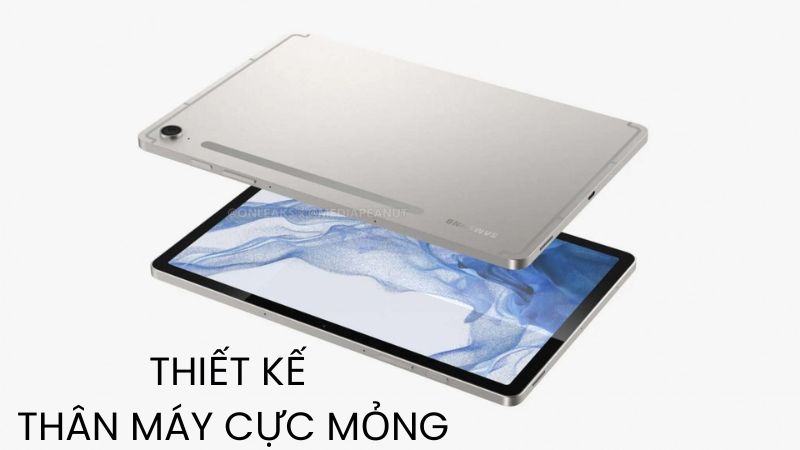 Galaxy Tab S9 FE Thiết kế thân vỏ mỏng