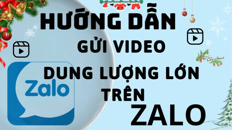 cách gửi video trên 100MB qua Zalo