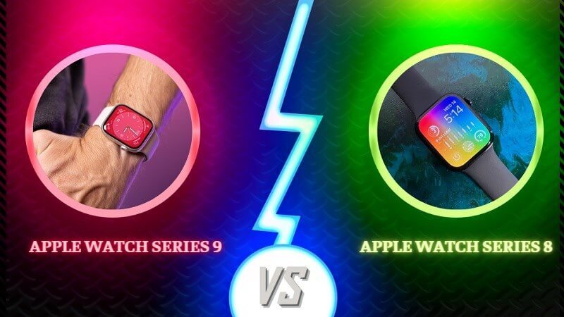 Apple Watch Series 9 vs Series 8 khác nhau gì ở các chức năng đặc biệt?