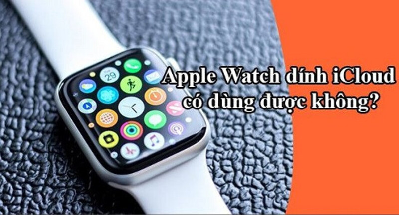 Apple Watch dính iCloud