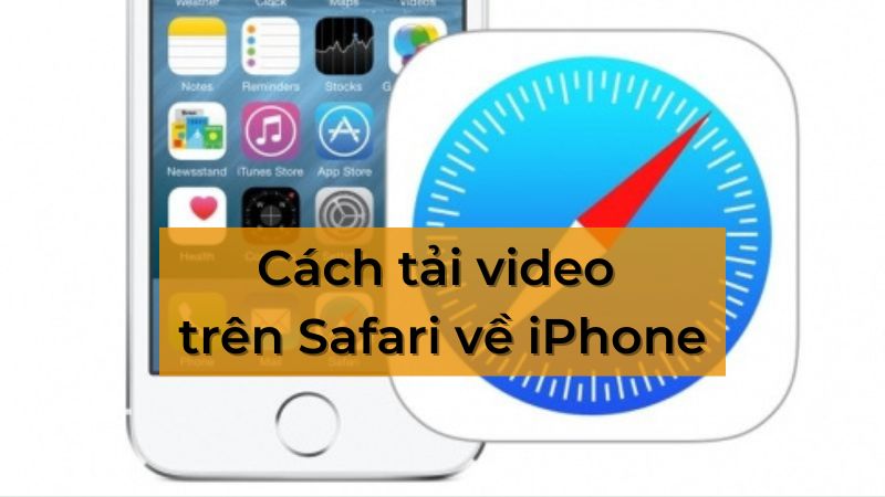 cách tải video trên Safari về iPhone