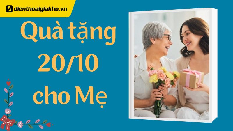 Top 25+ quà tặng 20/10 cho mẹ độc đáo, mang ý nghĩa sâu sắc nhất