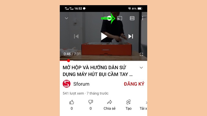 Phát video Youtube từ điện thoại lên tivi thông qua Wifi