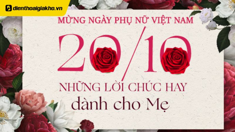 100+ lời chúc 20/10 cho mẹ tình cảm, đong đầy yêu thương nhất