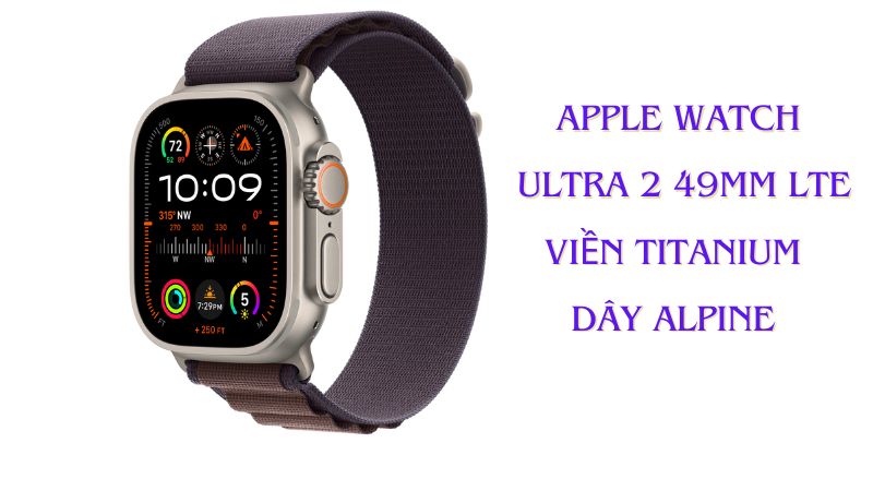 Nên dùng Apple Watch Ultra 2 49mm LTE