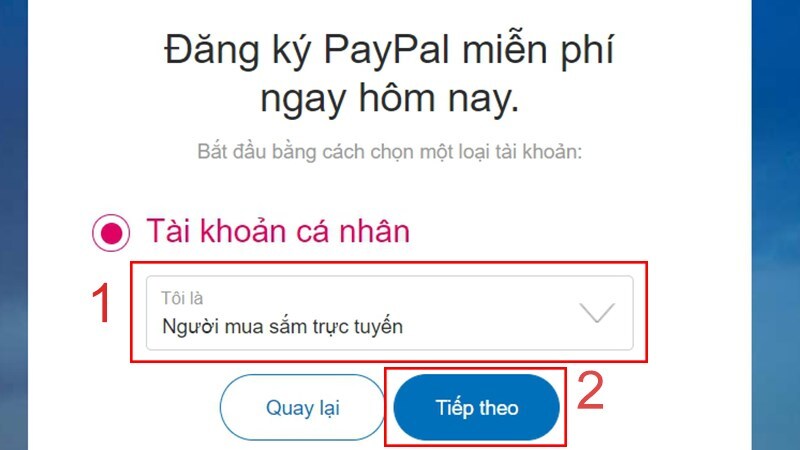 Hướng dẫn cách tạo tài khoản PayPal đơn giản và nhanh chóng