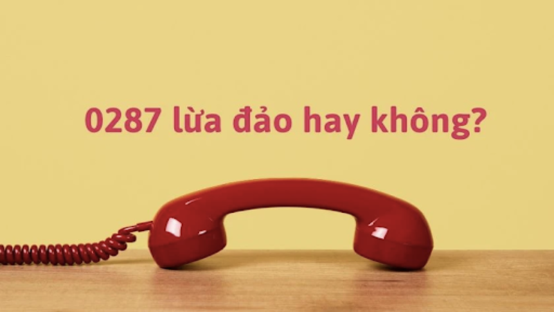 0287 liệu có phải là đầu số lừa đảo không? 