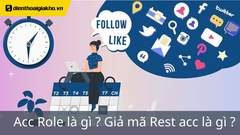 Rest Acc là gì trong Role - Hướng dẫn chi tiết về vai trò và cách sử dụng hiệu quả