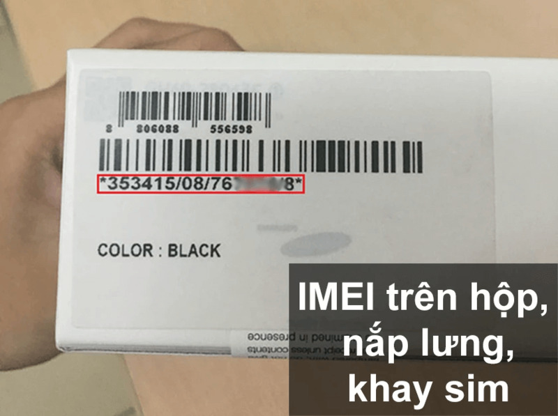 Check IMEI Samsung xách tay bằng cách kiểm tra hộp và thân máy