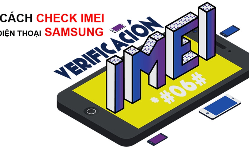 check IMEI Samsung xách tay