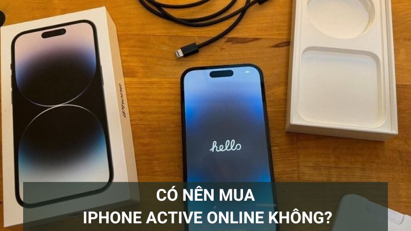 Có nên mua iPhone Active Online không?