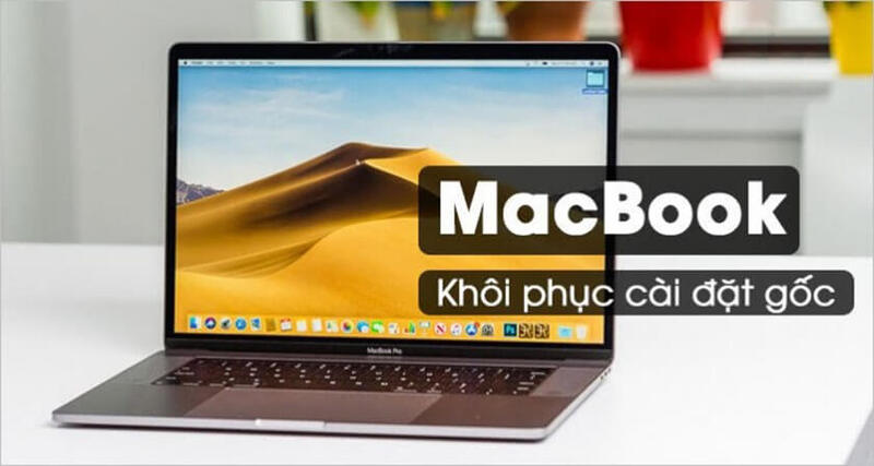 Cần chuẩn bị những gì để khôi phục Macbook về cài đặt gốc?