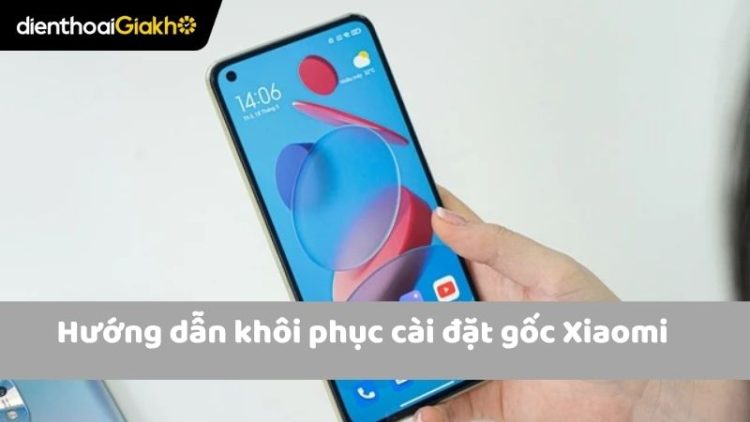 khôi phục cài đặt gốc Xiaomi