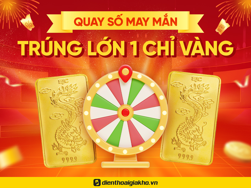 Quay Số May Mắn Trúng Lớn 1 Chỉ Vàng