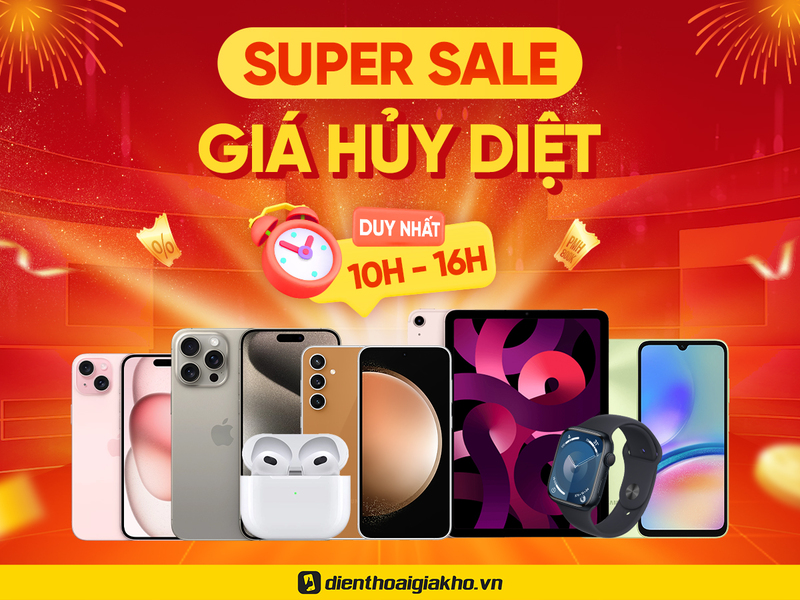 SUPER SALE - Giá Hủy Diệt