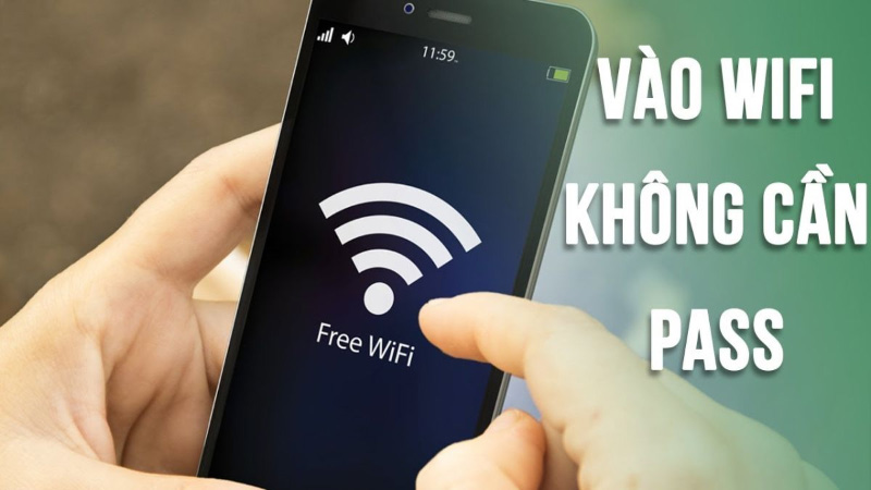 cách vô Wifi không cần mật khẩu