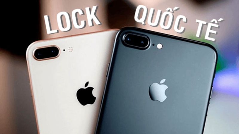 giống nhau và khác nhau iphone lock và quốc tế