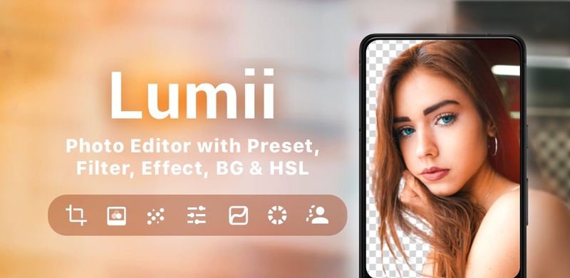 Lumii - Ứng dụng sửa ảnh miễn phí cho điện thoại di động