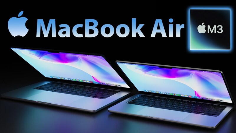 Ngày phát hành MacBook Air M3 2024 là khi nào?