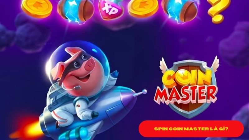 Spin Coin Master là gì