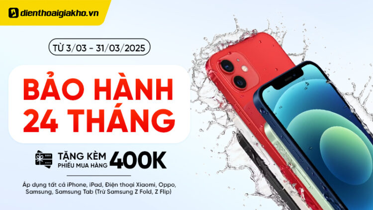 Bảo hành lên đến 24 tháng