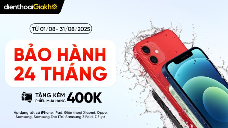 Bảo hành lên đến 24 tháng