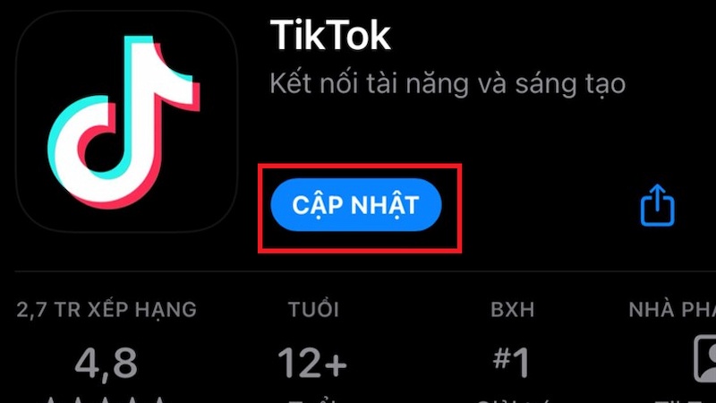 Cập nhật lên phiên bản TikTok mới để khắc phục lỗi không vào được TikTok trên Android và iPhone