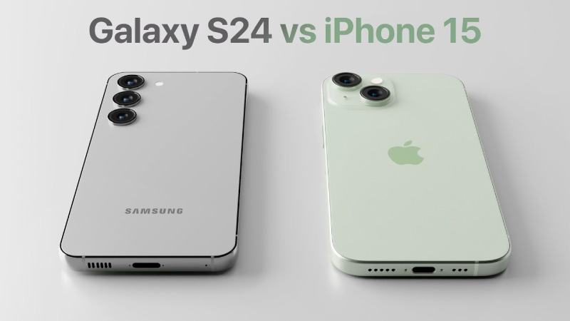 Tiêu chí lựa chọn giữa Galaxy S24 vs iPhone 15