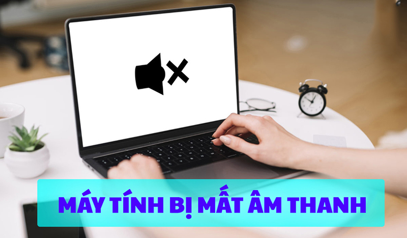 Tại sao máy tính Windows 11, 10 bị mất âm thanh?