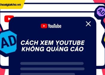 Cách xem Youtube không quảng cáo