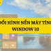 nam-cach-doi-hinh-nen-may-tinh-tren-window-10