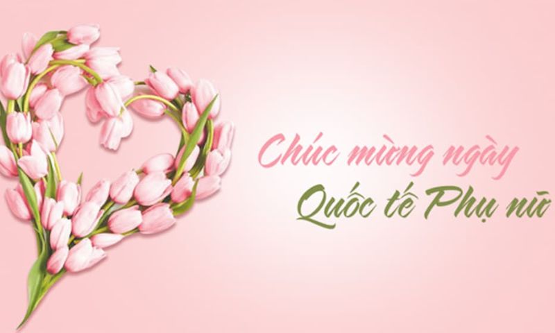 Lời chúc 8/3 cho khách hàng đầy ý nghĩa