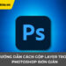 cách gộp layer trong Photoshop