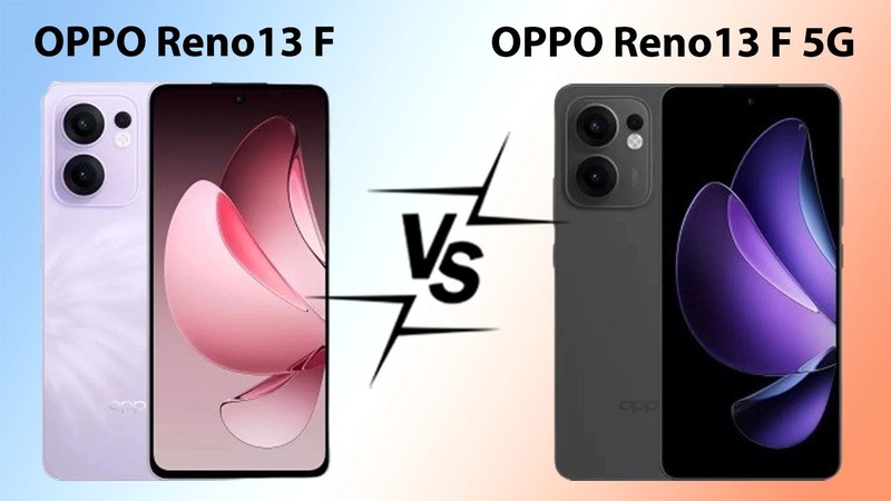 Nên mua Oppo Reno 13F LTE hay Reno 13F 5G ?